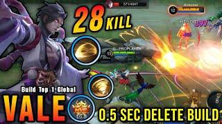 28 Kills!! Vale 0.5 Sec Delete Build (PLEASE TRY) - Build Top 1 Global Vale ~ MLBB