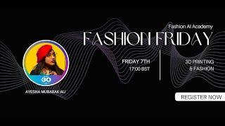 3D Printing & Fashion with Ayesha Mubarak Ali