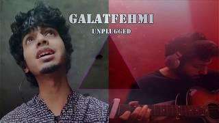 Galatfehmi - Mohit Dogra ft. Varun Jain - Unplugged Version
