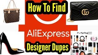 How To Find Designer Dupes On Aliexpress|Handbags|Makeup|Shoes|Clothes