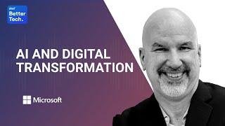 AI: Is it the center of Digital Transformation? | BetterTech podcast