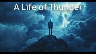 A Life of Thunder - A Man of Business Learns Faith