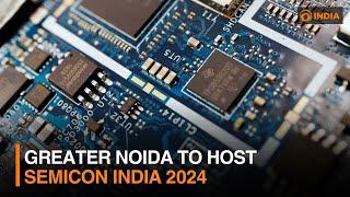 Greater Noida to host Semicon India 2024 | DD India