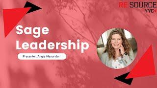 Sage Leadership by Angie Alexander