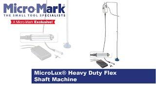 How To Use The MicroLux® Flex Shaft Machine