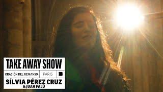 Sílvia Pérez Cruz & Juan Falú - Oración del Remanso | A Take Away Show