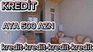 KREDİT AYA CƏMİ 500 AZN  #kredit #emlak #evelani #elnuremlak