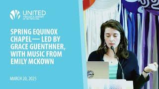 Spring Equinox Chapel Service led by Grace Guenthner; Music by Emily McKown | United Seminary