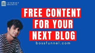 How To Get FREE Content From Archive.org & Post It On Your Blog on Automation | Free Content Video