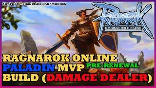 RAGNAROK ONLINE PRE-RENEWAL PALADIN MVP BUILD GAMEPLAY