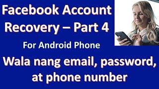 Facebook Account Recovery - Wala nang Email, Password, at Phone Number (Part 4, Android phone users)