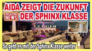 AIDA: SO geht es mit 7 Schiffen WEITER  (Sphinx Klasse) BREAKING NEWS ️ AIDA Evolution Programm