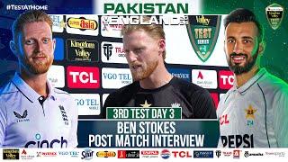 Ben Stokes Post Match Interview | Pakistan vs England | 3rd Test Day 3 | PCB | M4B1A