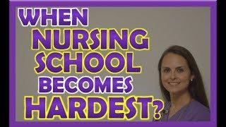 When Nursing School Becomes the Hardest? | Nursing School Tips