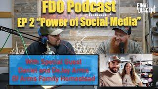 Final Descent Outdoors Podcast Episode 2 "Power of Social Media" with @ArmsFamilyHomestead