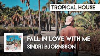 Tropical House | Sindri Björnsson - Fall in Love With Me