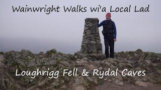 Loughrigg Fell & Rydal Caves  Wainwright Walks wi'a Local Lad