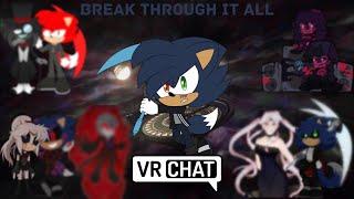 Breaking through it all (VRChat)