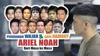 NGGAK ADA DUANYA!! Gaya Rambut Ariel NOAH dari Masa ke Masa!