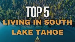 Top 5 Reasons Why I Love Living in South Lake Tahoe