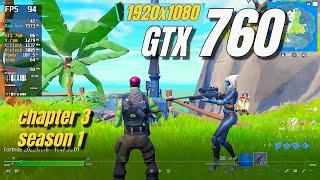 GTX 760 / Fortnite - Chapter 3 Season 1 / 1080p / Low to Epic Graphics Settings