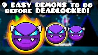 9 EASY DEMONS to beat before doing DEADLOCKED!