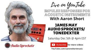 Discussing Impulse Responses For Acoustic Instruments With James May (Tone Dexter)