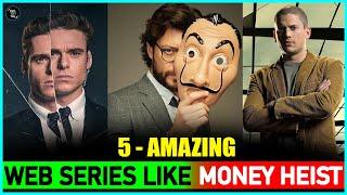 Top 5 Web Series Like MONEY HEIST (Most Similar ) | 5 Best Shows To Watch After Money Heist