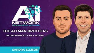 AI Network News Sandra Recaps Uncapped Interview with Sam & Jack Altman #openai #ainews #futureofai