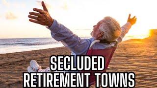 Top 10 Most Secluded Retirement Towns in the U.S.