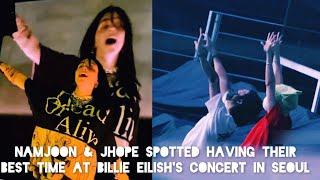 NAMJOON & JHOPE SPOTTED HAVING THEIR BEST TIME AT BILLIE EILISH'S CONCERT IN SEOUL