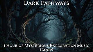 Dark Pathways | Loop | 1 Hour of Dark & Mysterious Orchestral Exploration Music for D&D & TTRPGs