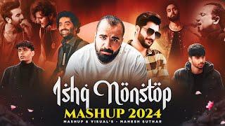 Ishq Nonstop Mashup 2024 ( Mahesh Suthar Mashup ) Nonstop Love Mashup | Jukebox 2024