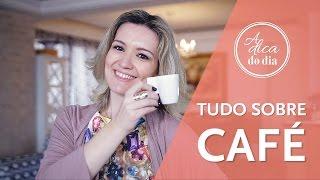 TUDO SOBRE CAFÉ | A DICA DO DIA COM FLÁVIA FERRARI