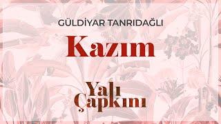 Kazım (Yalı Çapkını Original Soundtrack Vol.1) - Güldiyar Tanrıdağlı