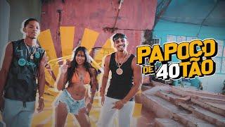 PAPOCO DE 40TÃO - É O ÍNDIO, O MENOR DA PUTARIA E DJ ALVES ( CLIPE OFICIAL )