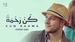 Maher Zain - Kun Rahma | ماهر زين - كن رحمة