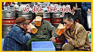 Vì sao đàn ông Việt " VÔ ĐỊCH THẾ GIỚI " về uống bia 