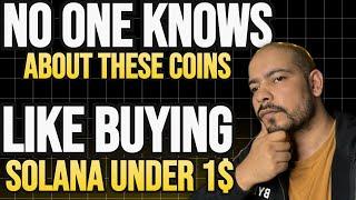 HIDDEN GEM COINS  | AS EARLY AS BUYING SOLANA UNDER 1$ ( NO ONE KNOWS )