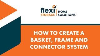 Home Solutions Basket, Frame & Connector System Planner Training Video