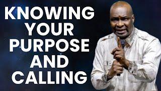 HOW TO KNOW YOUR PURPOSE AND CALLING | APOSTLE JOSHUA SELMAN