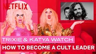 Drag Queens Trixie Mattel & Katya React to How to Become A Cult Leader | I Like to Watch | Netflix