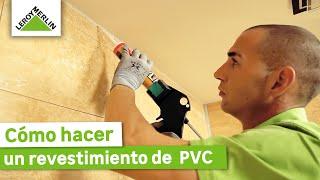 Instalación de un Revestimiento de pared y techo de PVC ¡Guía paso a paso! | LEROY MERLIN