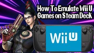 Wii U Emulation Guide For Steam Deck | The Only Way You Should Play Wii U Games