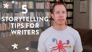 5 Storytelling Tips for Novelists