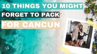 10 things you'll forget to pack for Cancun (what to pack for Cancun)