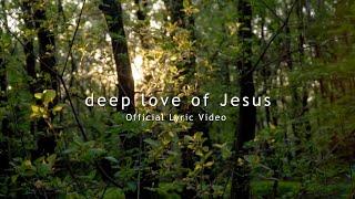 "deep love of Jesus" (Official Lyric Video) - Hillside Recording & Christian Singleton