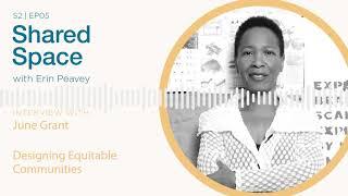 Designing Equitable Communities with June Grant