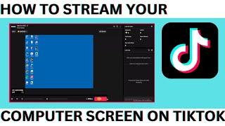 How to Stream Your Computer Screen On Tiktok