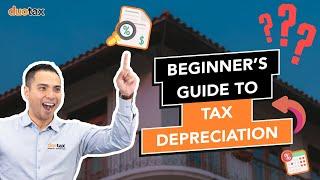 TAX DEPRECIATION  EXPLAINED SIMPLY